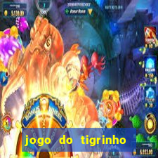 jogo do tigrinho bet vip